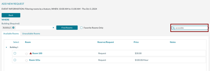 A requester can limit rooms to a rooms with a feature by typing the feature in the search for field